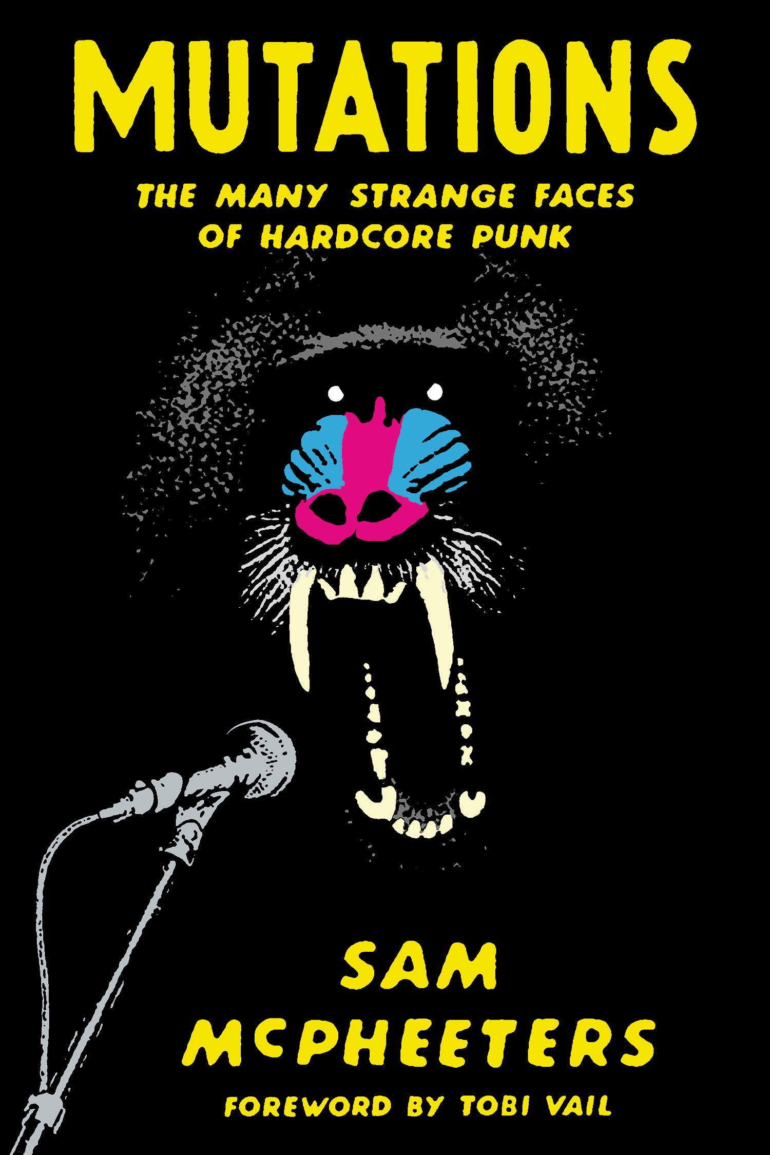 Mutations: The Many Strange Faces of Hardcore Punk - MAXIMUM ROCKNROLL