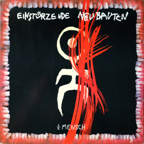 Einstürzende Neubauten - MAXIMUM ROCKNROLL